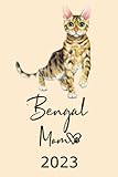 Bengal Mom 2023: Kalender Katzen Terminplaner Bengalkatze Katze Terminkalender Wochenplaner, Monatsplaner & Jahresplaner für Katzenfrauchen & ... Schule Studium Beruf Geschenk für Katzenmama