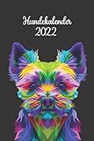 Hundekalender 2022: Terminplaner 2022 Für Hundefreunde - Ein kalender un terminbuch für das neue Jahr 2022 – zur Organisiere, plane und notiere deinen ... 2022 | Wochenplaner und Terminkalender 2022