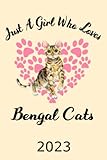 Just A Girl Who Loves Bengal Cats 2023: Kalender Katzen Terminplaner Bengalkatze Katze Terminkalender Wochenplaner, Monatsplaner & Jahresplaner für ... A5 für Schule Studium Beruf Geschenk für Ka