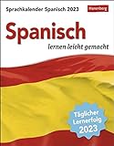 Spanisch Sprachkalender 2023: Spanisch lernen leicht gemacht - Tagesabreißkalender