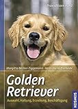 Golden Retriever: Auswahl, Haltung, Erziehung, Beschäftigung (Praxiswissen Hund) (Praxiswissen Hund 2008)