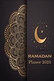 Ramadan-Planer und Notizbuch 2023 : 30 Tage fasten, beten, flehen und den Koran lesen: Ramadan-Planer,Ramadan-Notizbuch,Ramadan-Notizbuch 2023,Ramadan-Planer 2023