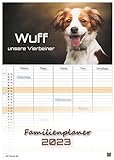 Wuff - Unsere Vierbeiner - Der Hundekalender - 2023 - Kalender DIN A3 - (Familienplaner): Der Wandkalender mit den schönsten Hunde-Motiven!