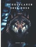 Schulplaner 2022-2023: Wölfe wilde Tiere studienplaner 2022-2023 Wochen- und Tagesplaner , schülerplaner für weiterführende Schule, college ... Ausbildung , hausaufgabenheft 2022-2023