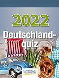 Deutschlandquiz 2022: Tages-Abreisskalender I Jeden Tag eine neue Wissens-Frage rund um Deutschland I Aufstellbar I 12 x 16 cm