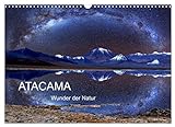 ATACAMA Wunder der Natur (Wandkalender 2023 DIN A3 quer)
