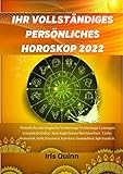 IHR VOLLSTÄNDIGES PERSÖNLICHES HOROSKOP 2022: Monatliche astrologische Vorhersage Vorhersage Lesungen von jedem Zodiac Astrologie Sonne Sternzeichen