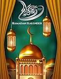Ramadan kalender: ramadan kalender zum befüllen , 100 Seiten 8,5 x 11 Zoll , Islam bücher , Geschenk für Kinder, Männer, Frauen und Muslime