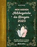 Mon agenda Hildegarde de Bingen 2023: Remèdes, plantes et cristaux pour une année inspirée !